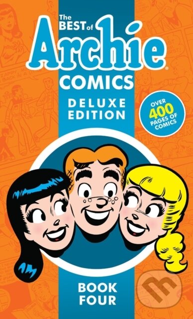 Kniha: The Best of Archie Comics Book 4 Deluxe Edition (Archie Superstars). Archie Comics, 2019