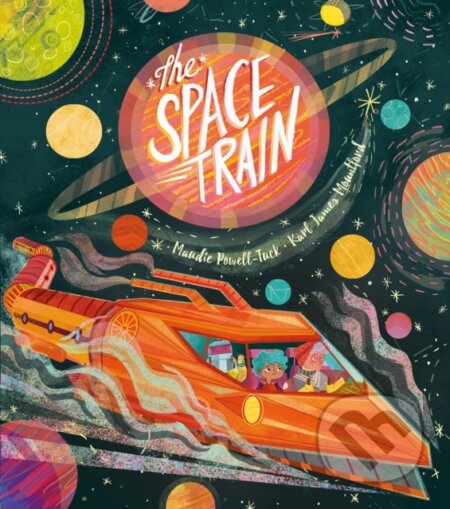 Kniha: The Space Train (Maudie Powell-Tuck). Little Tiger, 2019