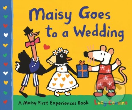 Kniha: Maisy Goes to a Wedding (Lucy Cousins). Walker books, 2019