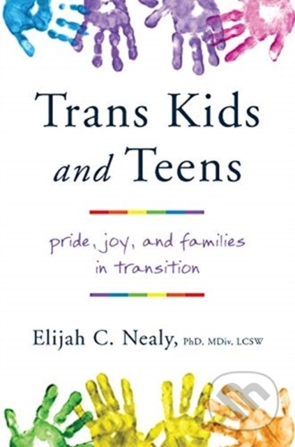 Kniha: Trans Kids and Teens (Elijah C. Nealy). WW Norton & Co, 2019