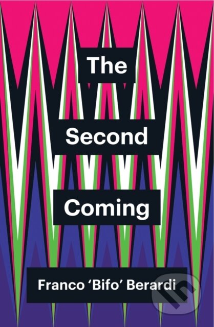 Kniha: The Second Coming (Franco Berardi). Polity Press, 2019