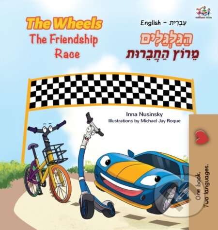 Kniha: The Wheels The Friendship Race (English Hebrew Bilingual Book for Kids) (Inna Nusinsky a Kidkiddos Books). Kidkiddos, 2020