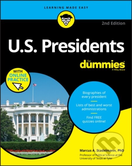 Kniha: U.S. Presidents For Dummies with Online Practice (Marcus A. Stadelmann). , 2020
