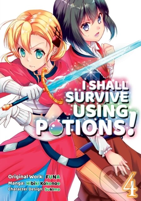 Kniha: I Shall Survive Using Potions (Manga) Volume 4 (Sukima Funa). J-Novel Club, 2021
