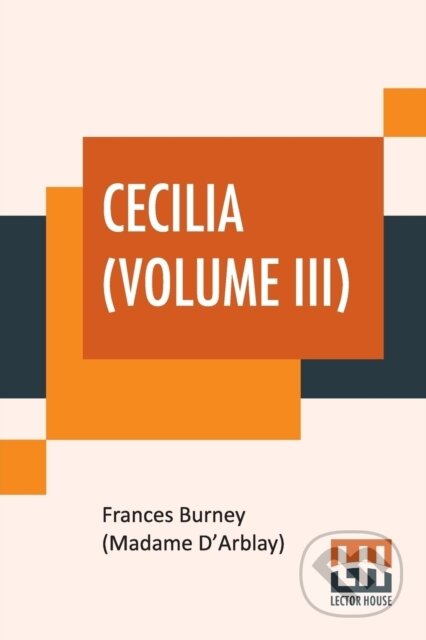 Kniha: Cecilia (Volume III) (Frances Burney a R Brimley Johnson). , 2019