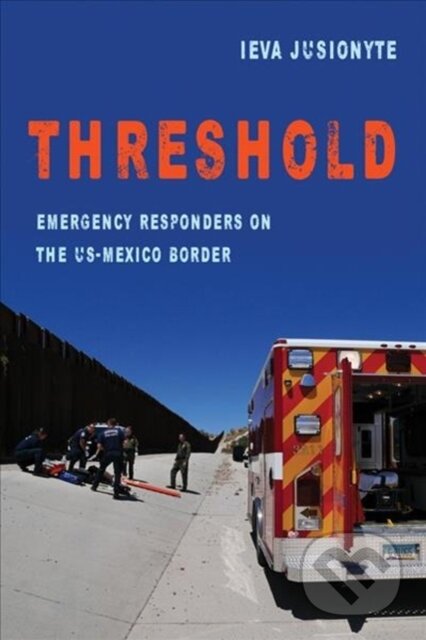 Kniha: Threshold (Ieva Jusionyte). University of California Press, 2018