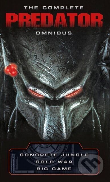 Kniha: The Complete Predator Omnibus (Nathan Archer). Titan Books, 2018