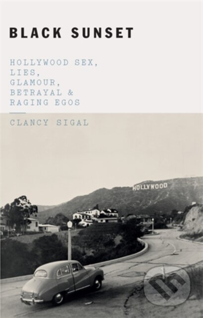 Kniha: Black Sunset (Clancy Sigal). Icon Books, 2018