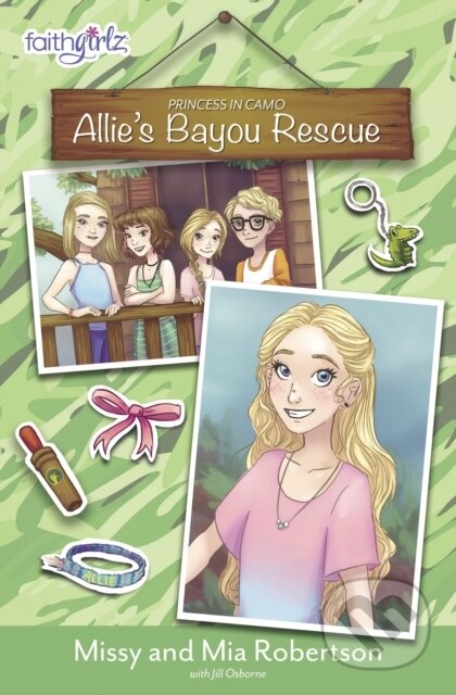 Kniha: Allie's Bayou Rescue (Mia Robertson a Missy Robertson). Zonderkidz, 2018