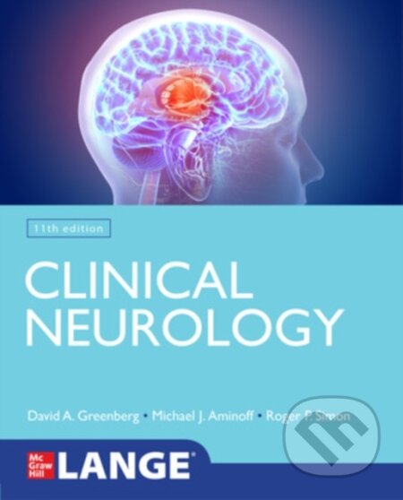 Kniha: Lange Clinical Neurology, Eleventh Edition (David Greenberg, Roger Simon a Michael Aminoff). McGraw-Hill, 2020