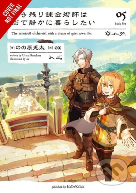 Kniha: The Alchemist Who Survived Now Dreams of a Quiet City Life, Vol. 5 (light novel) (Ox Ox a Usata Nonohara). Yen Press, 2020