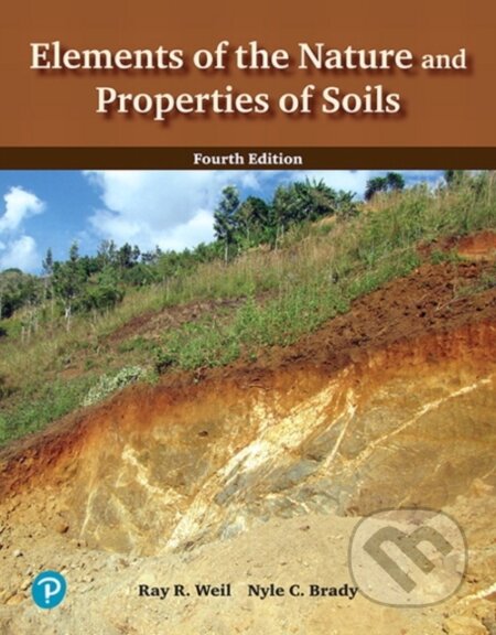 Kniha: Elements of the Nature and Properties of Soils (Nyle Brady a Ray Weil). Pearson, 2018