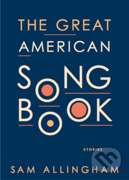 Kniha: The Great American Songbook (Sam Allingham). Deep Vellum Publishing, 2018