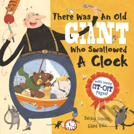 Kniha: There Was an Old Giant Who Swallowed a Clock (Davies Becky). Little Tiger, 2018
