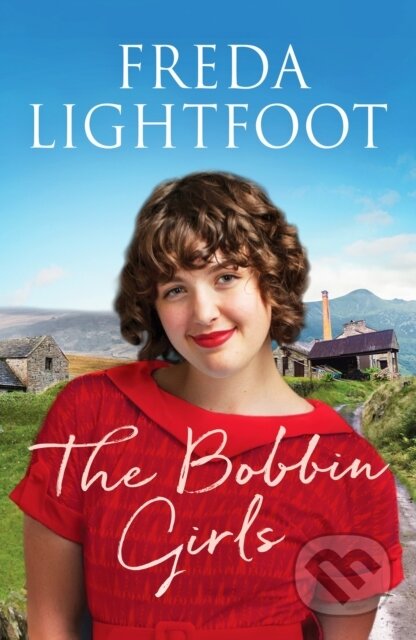 Kniha: The Bobbin Girls (Lightfoot Freda). Canelo, 2020
