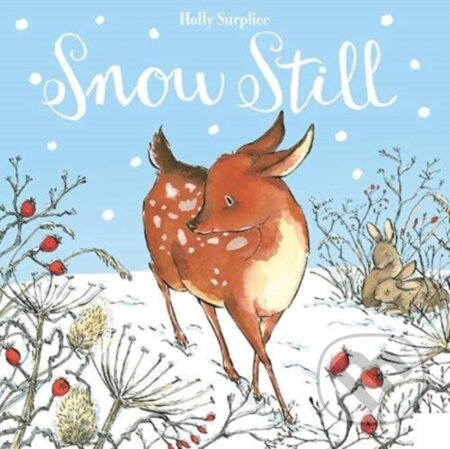 Kniha: Snow Still (Holly (Ils Surplice). Nosy Crow, 2021