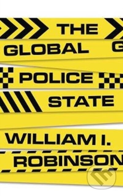 Kniha: The Global Police State (William I Robinson). Pluto Press, 2020