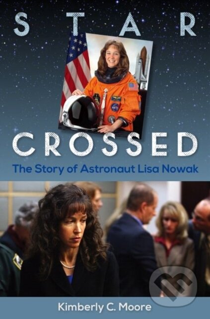 Kniha: Star Crossed (Moore Kimberly C.). University Press of Florida, 2020