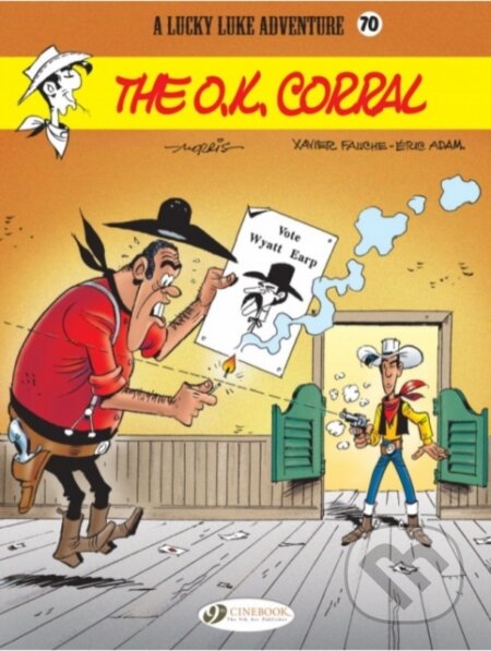 Kniha: Lucky Luke Vol. 70: The O.K. Corral (Eric Adam a Xavier Fauche). Cinebook Ltd, 2018