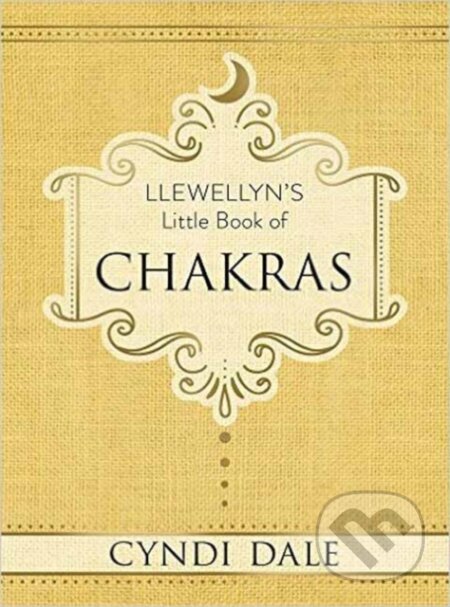 Kniha: Llewellyn's Little Book of Chakras (Cyndi Dale). Llewellyn Publications, 2017