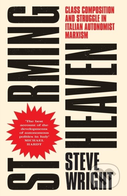 Kniha: Storming Heaven (Steve Wright). Pluto Press, 2017