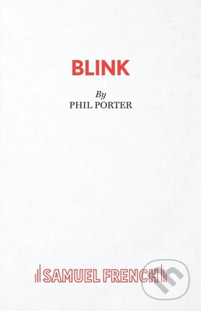 Kniha: Blink (Phil Porter). Samuel French, 2018