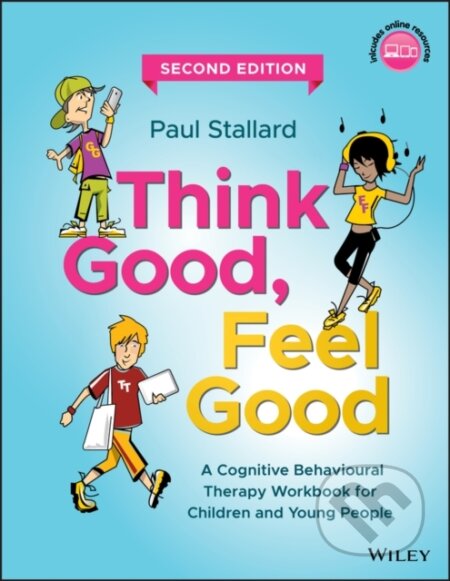 Kniha: Think Good, Feel Good (Paul Stallard). John Wiley & Sons, 2018