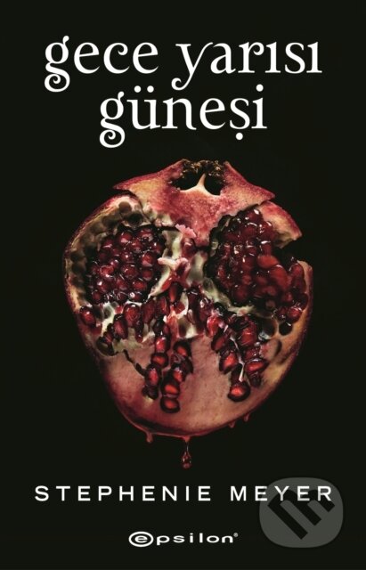 Kniha: Gece Yarisi G?nesi (Stephenie Meyer a Meltem Erkmen). , 2020