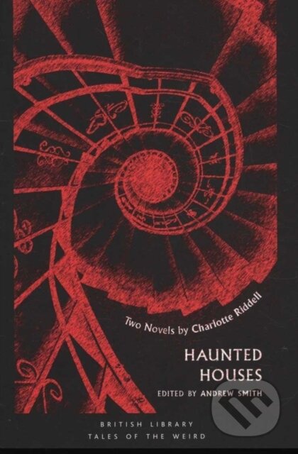 Kniha: Haunted Houses (Charlotte Riddell a Andrew Smith). British Library, 2018