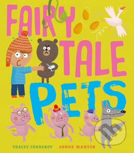 Kniha: Fairy Tale Pets (Tracey Corderoy). Little Tiger, 2018