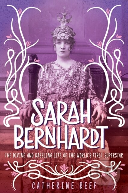 Kniha: Sarah Bernhardt (Catherine Reef). Clarion Books, 2021