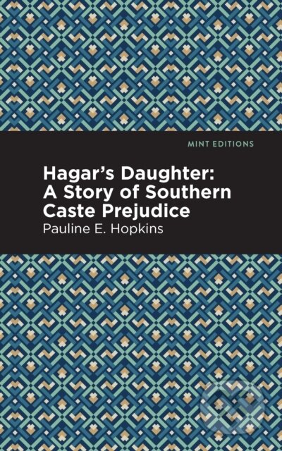 Kniha: Hagar's Daughter (Pauline E. Hopkins). Mint Editions, 2021