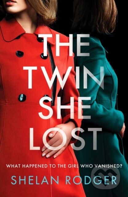 Kniha: The Twin She Lost (Shelan Rodger). Canelo, 2021