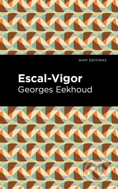 Kniha: Escal-Vigor (Georges Eekhound). Mint Editions, 2021