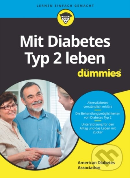 Kniha: Mit Diabetes Typ 2 leben fur Dummies (American Diabetes Association). Blackwell Publishers, 2019