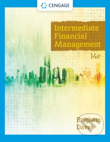 Kniha: Intermediate Financial Management (Eugene Brigham a Phillip Daves). , 2021