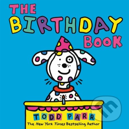 Kniha: The Birthday Book (Todd Parr). Little, Brown Young Readers, 2020