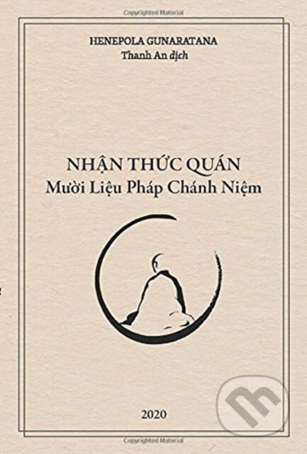 Kniha: Nhận Thức Quan - Mười Liệu Phap Chanh Niệm (Henepola Gunaratana). , 2020