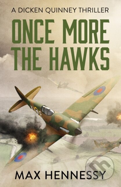 Kniha: Once More the Hawks (Max Hennessy). Canelo, 2019