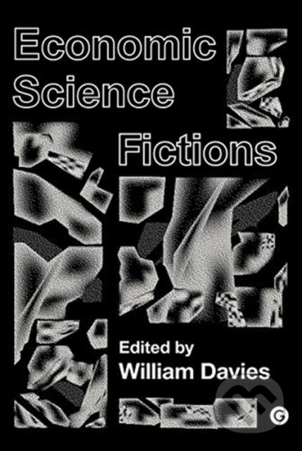 Kniha: Economic Science Fictions (William (Edi Davies). , 2019