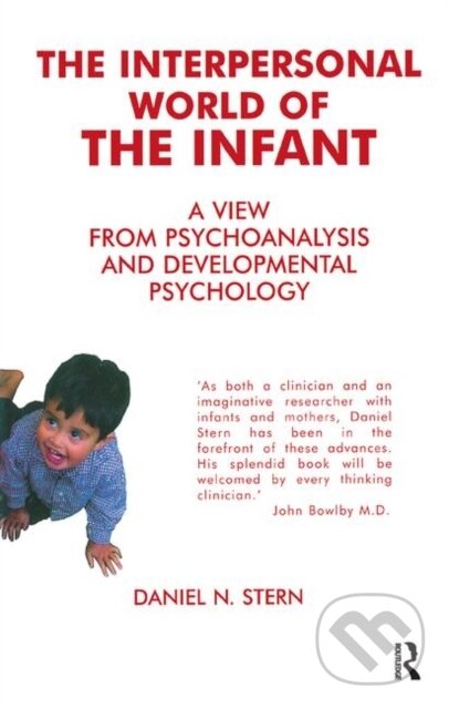 Kniha: The Interpersonal World of the Infant (Daniel N. Stern). Routledge, 2019