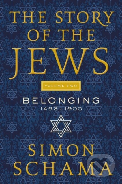 Kniha: Story of the Jews Volume Two (Simon Schama). Ecco, 2020