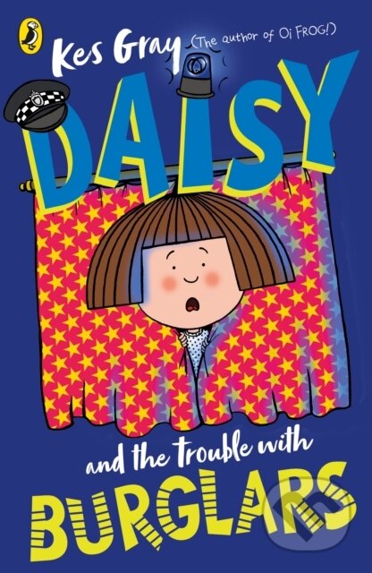 Kniha: Daisy and the Trouble with Burglars (Kes Gray). Red Fox, 2020