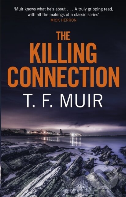 Kniha: The Killing Connection (T. F. Muir). Constable, 2018