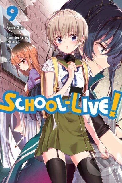 Kniha: School-Live!, Vol. 9 (Alexis Eckerman, Sadoru Chiba, Norimitsu Kaihou a Leighann Harvey). Yen Press, 2017