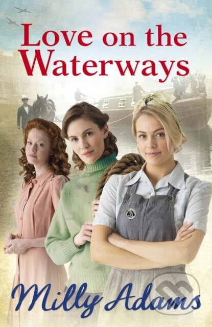 Kniha: Love on the Waterways (Milly Adams). Arrow Books, 2018