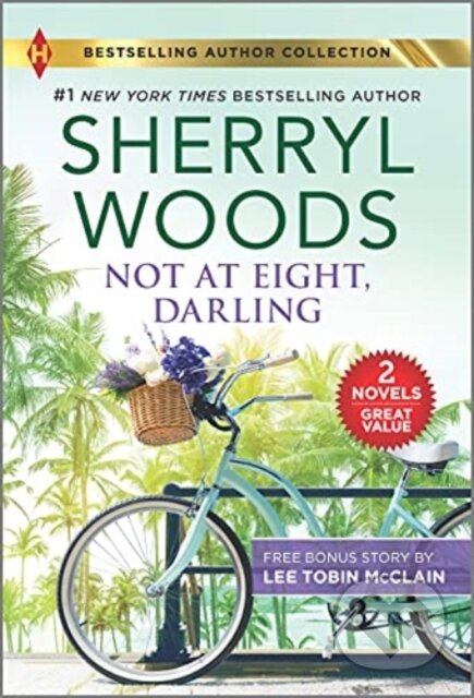 Kniha: NOT AT EIGHT DARLING THE SOLDIER & THE S (Sherryl Woods). , 2021