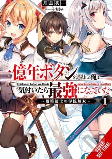 Kniha: I Kept Pressing the 100-Million-Year Button and Came Out on Top, Vol. 1 (light novel) (Mokyu Mokyu a Syuichi Tsukishima). Yen Press, 2021