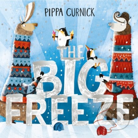 Kniha: The Big Freeze (Pippa Curnick). Hodder Children's Books, 2021