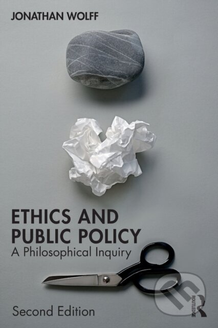 Kniha: Ethics and Public Policy (Jonathan Wolff). Routledge, 2019